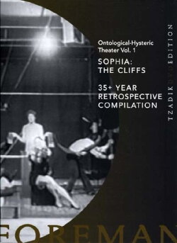 Richard Foreman: Ontological-Hysteric Theater: Vol. 1: Sophia: The Cliffs / 35+ Year Retrospective Compilation (2009) Richard Foreman: Ontological-Hysteric Theater: Vol. 1: Sophia: The Cliffs / 35+ Year Retrospective Compilation (2009)