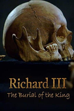 Richard III: The Burial of the King (2015) Richard III: The Burial of the King (2015)