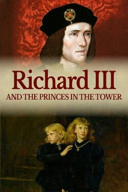 Richard III: The Princes in the Tower (2015) Richard III: The Princes in the Tower (2015)