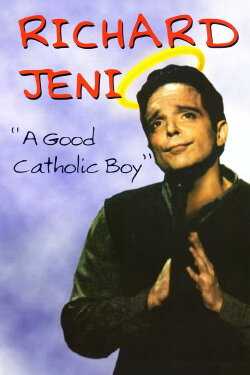 Richard Jeni: A Good Catholic Boy (1997) Richard Jeni: A Good Catholic Boy (1997)
