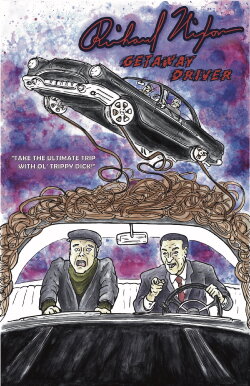 Richard Nixon: Getaway Driver (2020) Richard Nixon: Getaway Driver (2020)