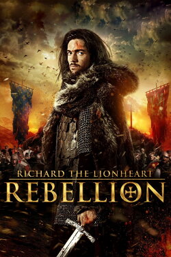 Richard the Lionheart: Rebellion (2015) Richard the Lionheart: Rebellion (2015)