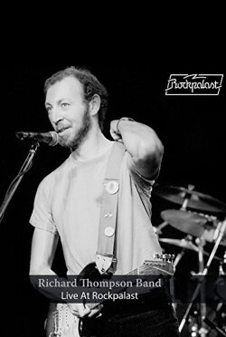 Richard Thompson Band: Live at Rockpalast (1984) Richard Thompson Band: Live at Rockpalast (1984)