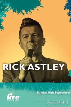 Rick Astley BBC Radio 2 Live In Hyde Park (2018) Rick Astley BBC Radio 2 Live In Hyde Park (2018)