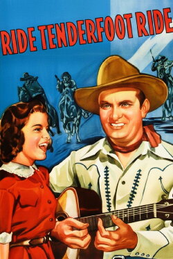 Ride, Tenderfoot, Ride (1940) Ride, Tenderfoot, Ride (1940)