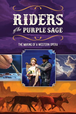 Riders of the Purple Sage: The Making of a Western Opera (2020) Riders of the Purple Sage: The Making of a Western Opera (2020)