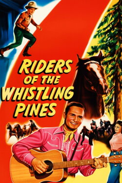 Riders of the Whistling Pines (1949) Riders of the Whistling Pines (1949)
