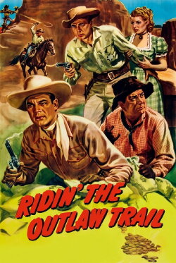 Ridin' the Outlaw Trail (1951) Ridin' the Outlaw Trail (1951)