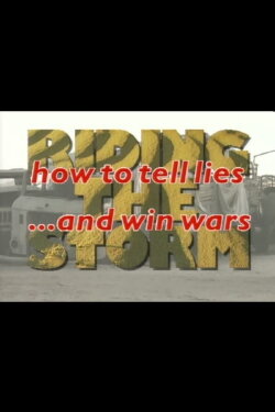 Riding the Storm: How to Tell Lies and Win Wars (1996)