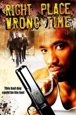 Right Place, Wrong Time (2008) Right Place, Wrong Time (2008)