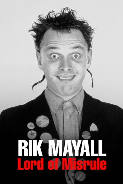 Rik Mayall: Lord of Misrule (2014) Rik Mayall: Lord of Misrule (2014)