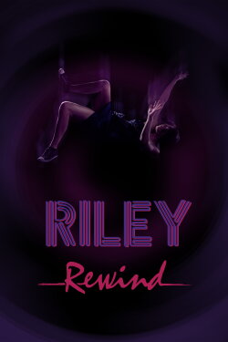 Riley Rewind (2013) Riley Rewind (2013)