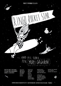 Ringo Rocket Star and His Song for Yuri Gagarin (2017) Ringo Rocket Star and His Song for Yuri Gagarin (2017)