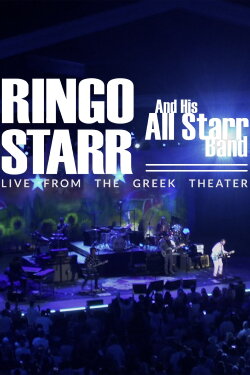 Ringo Starr and His All-Starr Band: Live at the Greek Theater 2019 (2022) Ringo Starr and His All-Starr Band: Live at the Greek Theater 2019 (2022)