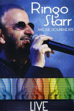Ringo Starr and the Roundheads - Live (2005) Ringo Starr and the Roundheads - Live (2005)