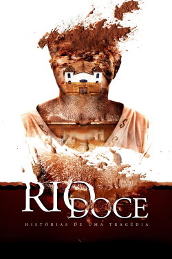 Rio Doce: Histórias de uma Tragédia (2017) Rio Doce: Histórias de uma Tragédia (2017)