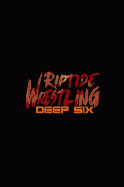 RIPTIDE: Deep Six (2018)