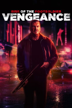 Rise of the Footsoldier: Vengeance (2023) Rise of the Footsoldier: Vengeance (2023)