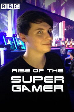 Rise of the Supergamer (2016) Rise of the Supergamer (2016)