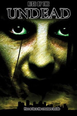Rise of the Undead (2005) Rise of the Undead (2005)