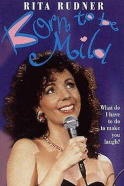 Rita Rudner: Born to be Mild (1990) Rita Rudner: Born to be Mild (1990)