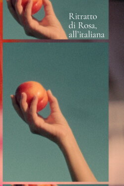 Ritratto di Rosa, all'italiana (2023) Ritratto di Rosa, all'italiana (2023)