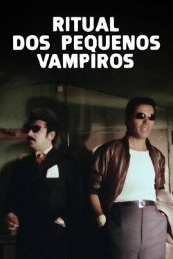 Ritual dos Pequenos Vampiros (1984) Ritual dos Pequenos Vampiros (1984)