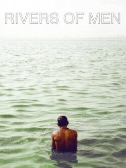 Rivers of Men (2011) Rivers of Men (2011)