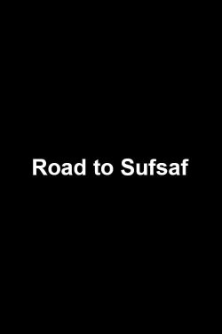 Road to Sufsaf (2017) Road to Sufsaf (2017)