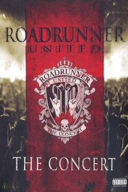 Roadrunner United: The Concert (2008) Roadrunner United: The Concert (2008)