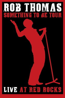 Rob Thomas - Live at Red Rocks (2009) Rob Thomas - Live at Red Rocks (2009)