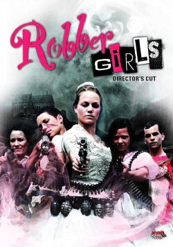 Robber Girls (2009) Robber Girls (2009)
