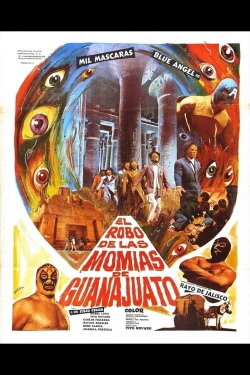 Robbery of the Mummies of Guanajuato (1972) Robbery of the Mummies of Guanajuato (1972)