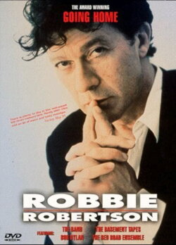 Robbie Robertson: Going Home (1995) Robbie Robertson: Going Home (1995)