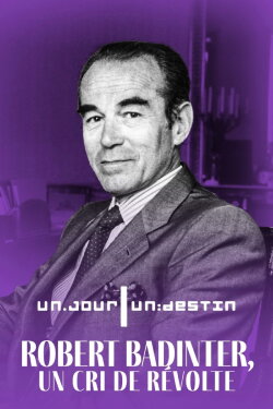 Robert Badinter, un cri de révolte (2018) Robert Badinter, un cri de révolte (2018)