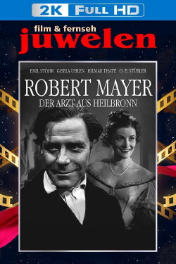 Robert Mayer, der Arzt aus Heilbronn (1955)