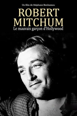Robert Mitchum, le mauvais garçon d'Hollywood (2018)