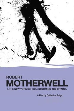 Robert Motherwell and the New York School: Storming the Citadel (1991) Robert Motherwell and the New York School: Storming the Citadel (1991)