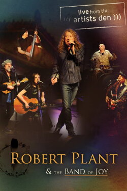 Robert Plant & The Band of Joy - Live from the Artists Den (2012) Robert Plant & The Band of Joy - Live from the Artists Den (2012)