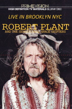 Robert Plant & The Sensational Space Shifters Live In Brooklyn (2014) Robert Plant & The Sensational Space Shifters Live In Brooklyn (2014)