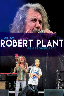 Robert Plant: Live at Glastonbury 2014 (2014) Robert Plant: Live at Glastonbury 2014 (2014)