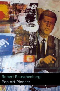 Robert Rauschenberg: Pop Art Pioneer (2016) Robert Rauschenberg: Pop Art Pioneer (2016)
