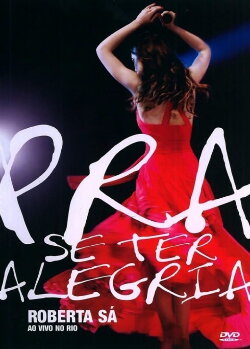 Roberta Sá - Pra Se Ter Alegria (2009) Roberta Sá - Pra Se Ter Alegria (2009)