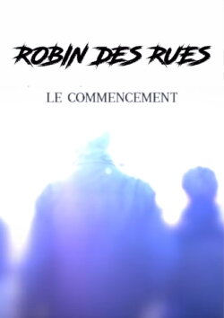 Robin des Rues (2017)