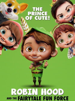 Robin Hood and the Fairytale Fun Force (2023) Robin Hood and the Fairytale Fun Force (2023)