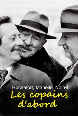 Rochefort, Marielle, Noiret: Les copains d'abord (2021) Rochefort, Marielle, Noiret: Les copains d'abord (2021)