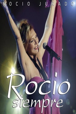 Rocio Jurado - Rocío Siempre (2006) Rocio Jurado - Rocío Siempre (2006)