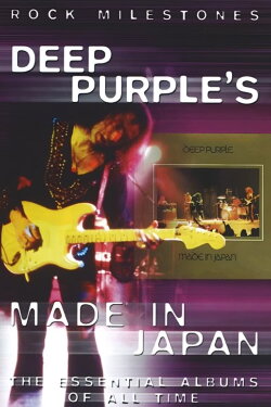 Rock Milestones: Deep Purple's Made in Japan (2006) Rock Milestones: Deep Purple's Made in Japan (2006)