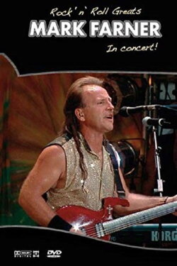 Rock 'n' Roll Greats: Mark Farner In Concert (2004) Rock 'n' Roll Greats: Mark Farner In Concert (2004)