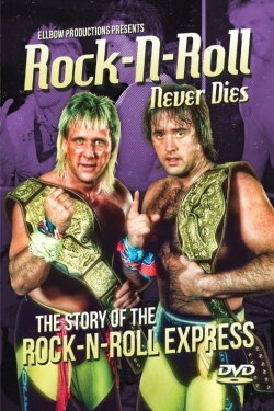 Rock-n-Roll Never Dies: The Story of The Rock-n-Roll Express (2018)